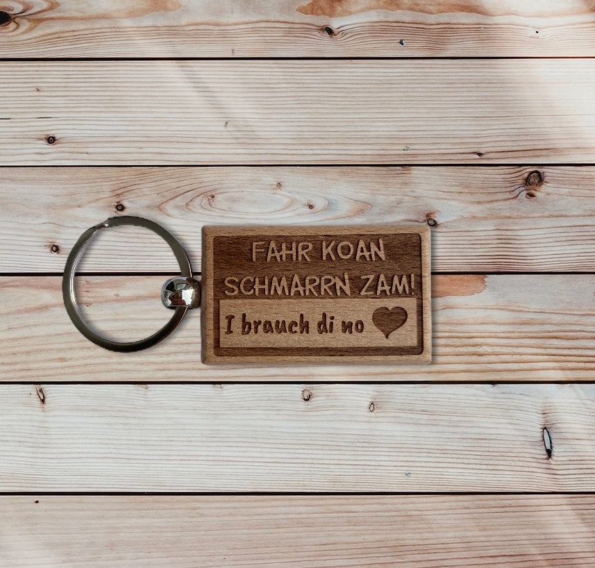 Fahr koan Schmarrn zamm! Schlüsselanhänger Buchenholz